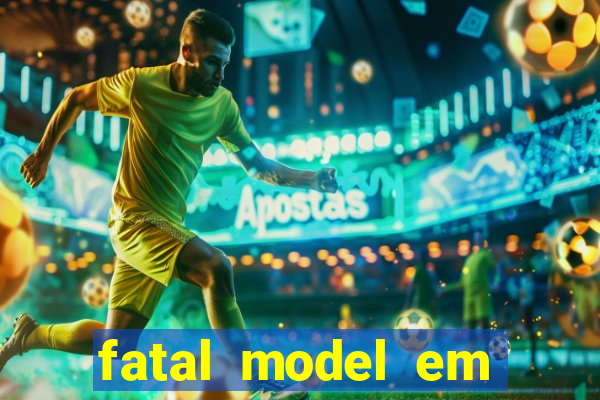 fatal model em porto nacional